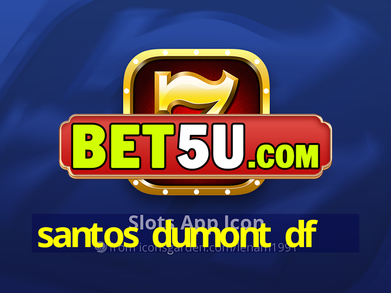 santos dumont df